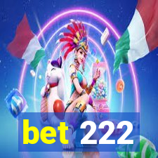 bet 222